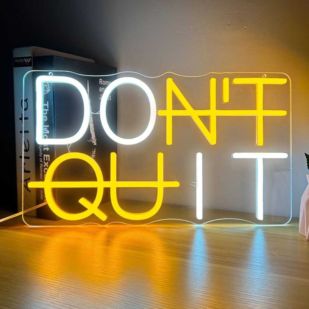 DON’T QUIT Neon Sign