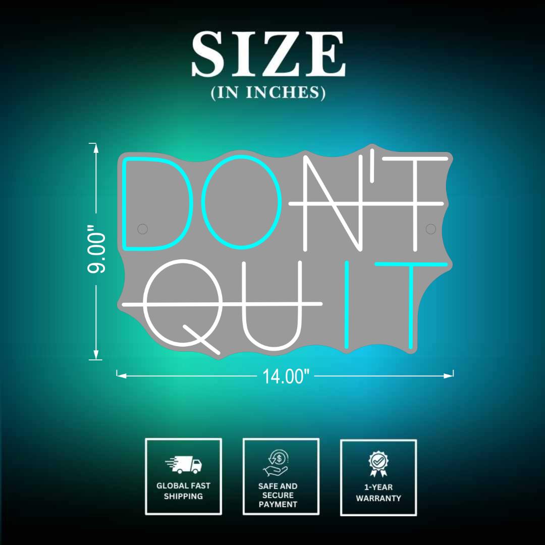 DON’T QUIT Neon Sign