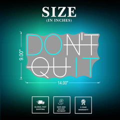 DON’T QUIT Neon Sign