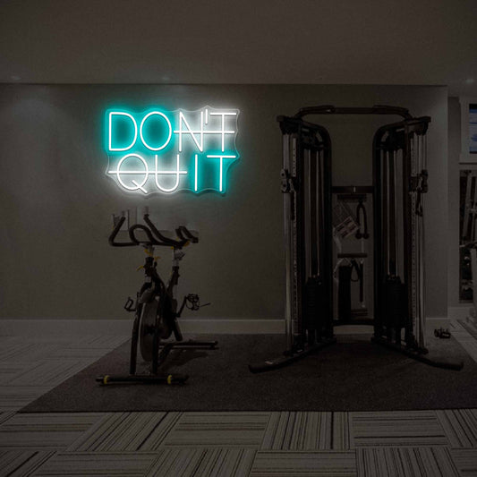 Don't Quit Neon Sign