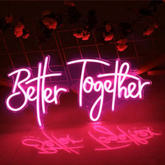 Better Together Neon Sign