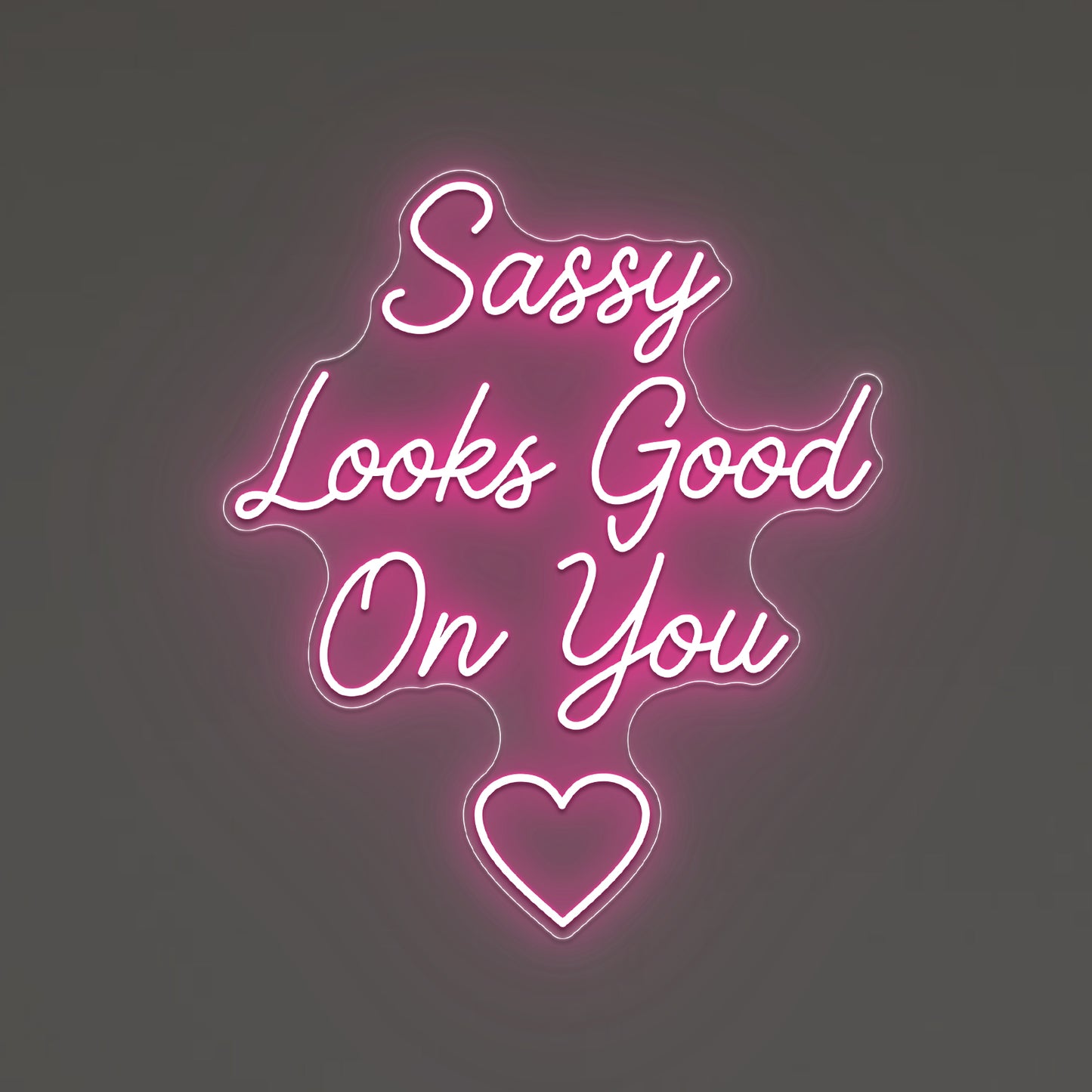 Neon Sign Sassy Looks Good On You