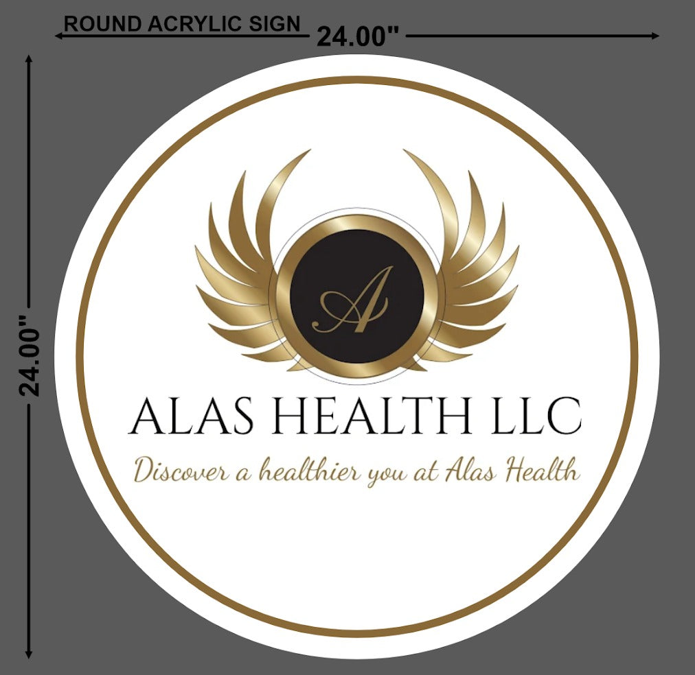 ALAS HEALTH LLC Round Acrylic Sign