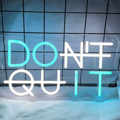 DON’T QUIT Neon Sign