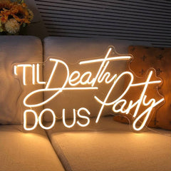 Till Death Do Us Party Neon Sign