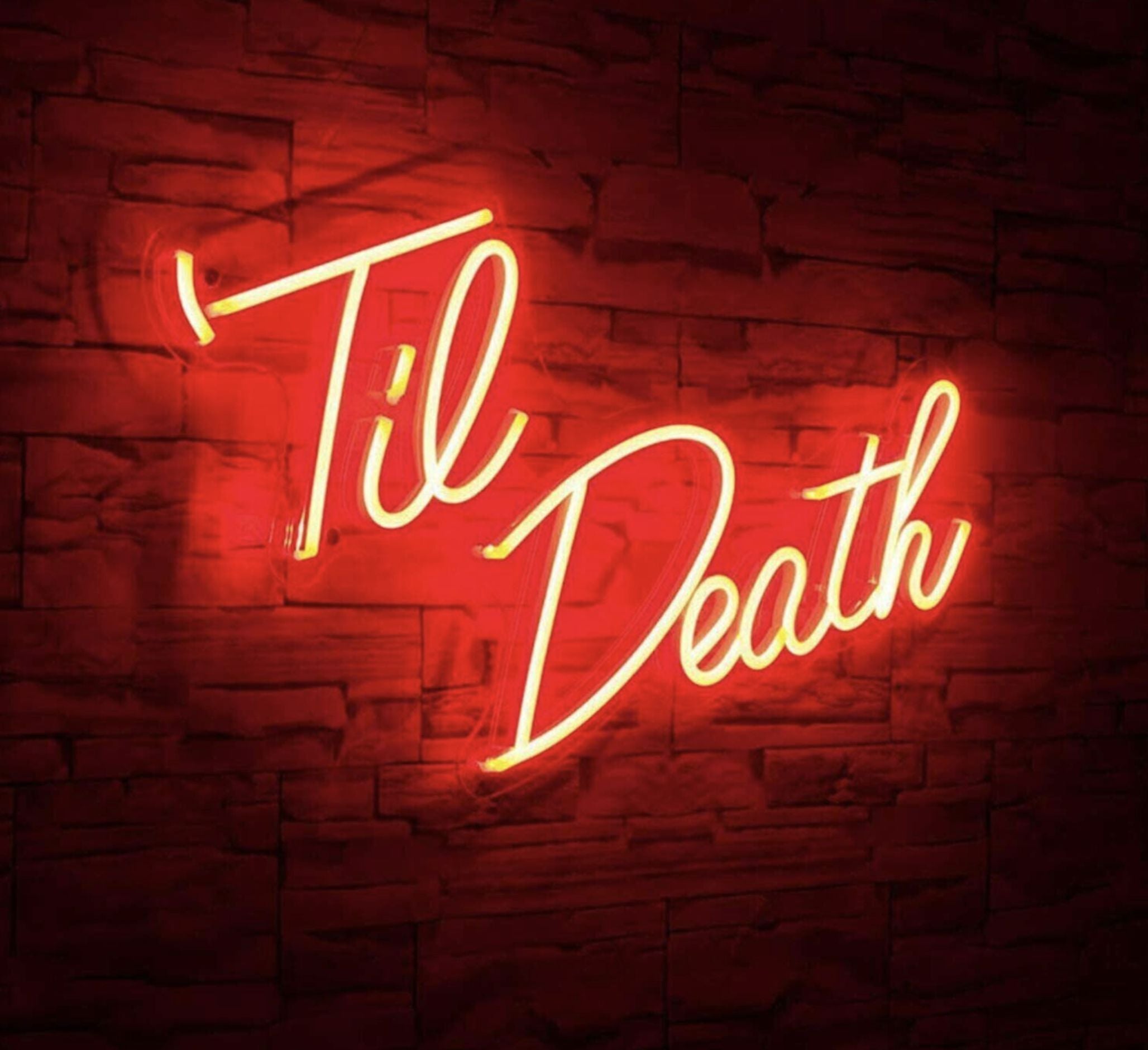 Til Death Neon Sign